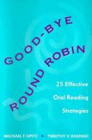 Good-bye round robin : twenty-five effective oral reading strategies /