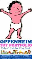 Oppenheim toy portfolio : baby & toddler play book /