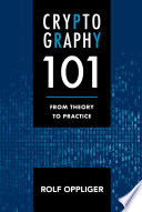 Cryptography 101 : from theory to practice /