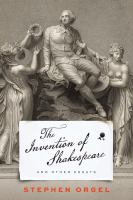 The invention of Shakespeare, and other essays /