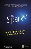 The spark : how to ignite and lead business creativity /