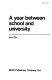 A year between school and university /