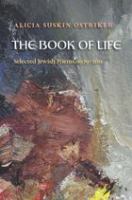 The book of life : selected Jewish poems, 1979-2011 /