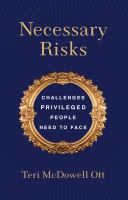 Necessary risks : challenges privileged people need to face /
