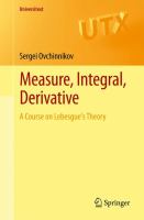 Measure, integral, derivative : a course on Lebesgue's theory /