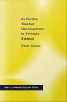 Reflective teacher development in primary science /
