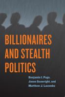 Billionaires and stealth politics /