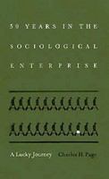 Fifty years in the sociological enterprise : a lucky journey /