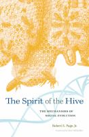 The spirit of the hive : the mechanisms of social evolution /