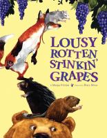 Lousy rotten stinkin' grapes /