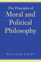 The principles of moral and political philosophy /
