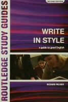 Write in style : a guide to good English /