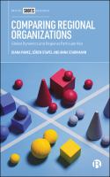 Comparing regional organizations : global dynamics and regional particularities /