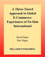 A three-tiered approach to global e-commerce experiences of Nu Skin International /
