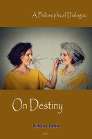 On destiny : a philosophical dialogue /