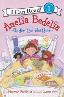 Amelia Bedelia : under the weather /