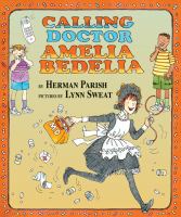 Calling Doctor Amelia Bedelia /