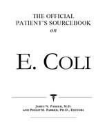 The official patient's sourcebook on E. coli