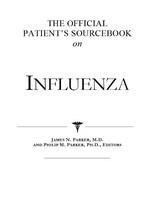 The official patient's sourcebook on influenza