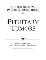 The 2002 official parent's sourcebook on pituitary tumors