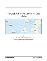 The 2005-2010 world outlook for coal mining