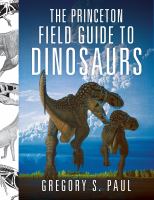 The Princeton field guide to dinosaurs /