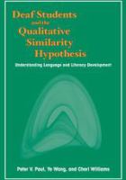 Deaf students and the qualitative similarity hypothesis : understanding language and literacy development /