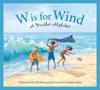 W is for wind : a weather alphabet /