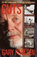 Guts : the true stories behind Hatchet and the Brian books /