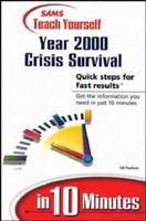 Sams teach yourself Year 2000 crisis survival in 10 minutes