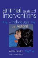 Animal-assisted interventions for individuals with autism /