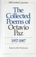 The collected poems of Octavio Paz, 1957-1987 /