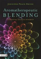 Aromatherapeutic Blending : Essential Oils in Synergy /