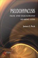 Pseudohypacusis: False and Exaggerated Hearing Loss.