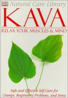Kava : relax your muscles & mind /