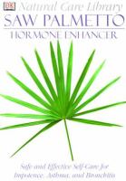 Saw palmetto : hormone health enhancer /