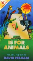 A is for animals : an ABC pop-up /