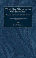 What has Athens to do with Jerusalem? : Timaeus and Genesis in counterpoint /