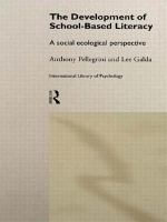 The development of school-based literacy : a social ecological perspective /