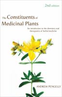 The constituents of medicinal plants an introduction to the chemistry and therapeutics of herbal medicine /