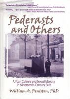 Pederasts and others : urban culture and sexual identity in nineteenth-century Paris /