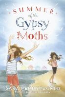 The summer of the gypsy moths /
