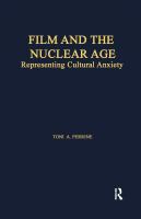Film and the nuclear age : representing cultural anxiety /
