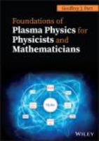 Foundations of plasma physics for physicists and mathematicians /