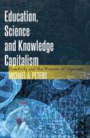 Education, science and knowledge capitalism : creativity and the promise of openness /