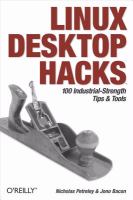 Linux desktop hacks : tools & tips for customizing and optimizing your OS /