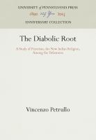 The Diabolic Root : a Study of Peyotism, the New Indian Religion, Among the Delawares /