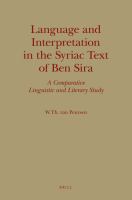 Language and interpretation in the Syriac text of Ben Sira : a comparative linguistic and literary study /