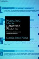Networked Media, Networked Rhetorics Attention and Deliberation in the Early Blogosphere /