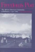 Freedom's port : the African American community of Baltimore, 1790-1860 /